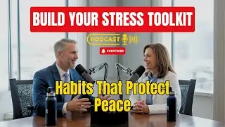 Your Personal Stress Toolkit: Habits That Protect Your Peace & Keep You Calm