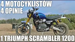 Triumph Scrambler 1200 model 2019 - po co komu dziennikarze? 4 opinie 4 motocyklist&oacute;w!
