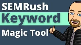 How To Use SEMRush Keyword Magic Tool