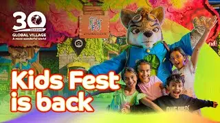 KIDS FEST IS BACK AT GLOBAL VILLAGE!