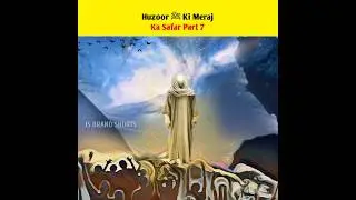 Meraj Ka Safar | Part 7 #shorts