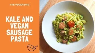 Kale and Sausage Pasta (VEGAN & KID Friendly)