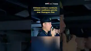 Chinese military conducts combat readiness patrols over Huangyan Dao