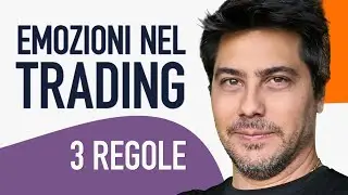 3 regole per gestire la Psicologia nel Trading - La Gestione delle Emozioni