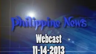 Philippine News Webcast 11-14-2013