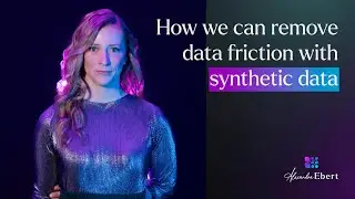 Alexandra Ebert | How we can remove data friction with synthetic data