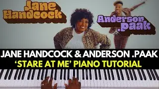 How to Play &ldquo;Stare at Me&rdquo; by JANE HANDCOCK & Anderson .Paak | Piano Tutorial (R&B Soul)