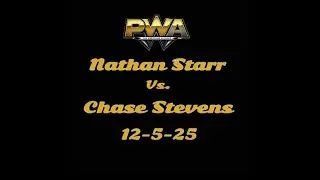 PWA Wrestling: The Natural Chase Stevens vs Nathan Starr 12-05-25