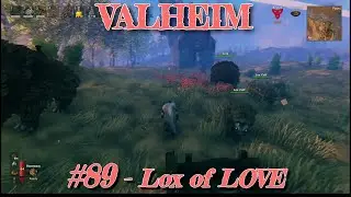 Valheim, #89, Lox of love, relaxing gameplay