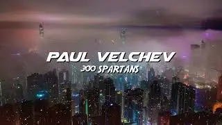 Paul Velchev - 300 Spartans