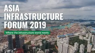 Asia Infrastructure Forum 2019