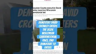 David Crowley officially enters the 2026 Wisconsin Gubernatorial Election #shorts #elections #news