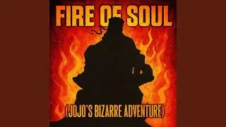 Fire Of Soul (Jojo's Bizarre Adventure)