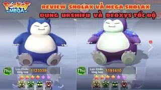 Pocket Mega - Review Snolax và Mega Snolax 1m3 lực chiến, đối đầu với 2 Urshifu và Deoxys Tốc Độ
