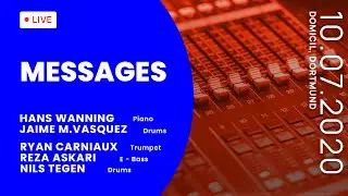 MESSAGES. Domicil. Hans Wanning. Ryan Carniaux. Modern-Jazz