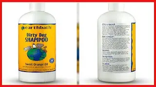 earthbath Dirty Dog Shampoo - Deodorizes, Degreases & Removes Stains, Made in USA &ndash; Sweet Orange Oil