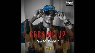 CJ Da Great Cooking Up Vol.1 - 03. LetMeExplain