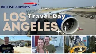 Los Angeles TRAVEL DAY | British Airways | LONDON HEATHROW | Downtown Disney | DISNEYLAND | Car hire