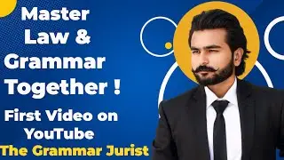 Master Law & English Grammar in One Channel | First Video on YouTube | The Grammar Jurist