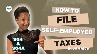 How to File Self-Employed Income Tax Return (SO4 & SO4A) In Jamaica for FREE - Full Tutorial
