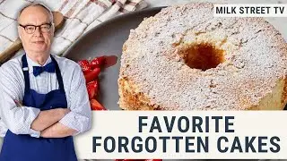 Любимые забытые торты | Milk Street TV, 9 сезон, 20 серия