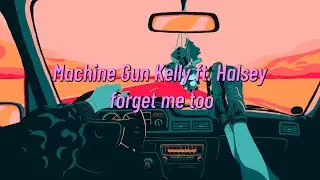 Machine Gun Kelly ft. Halsey - Forget Me Too  (Letra Espa&ntilde;ol / Lyrics)