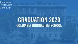 Columbia University J-School Graduation 2020