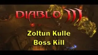Diablo 3 [Nightmare] - Zoltun Kulle Boss Kill