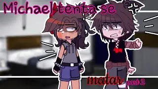 [Michael tenta se matar] (part 2) [FNaF] [ Fnaf U.A] Descr ⚠️