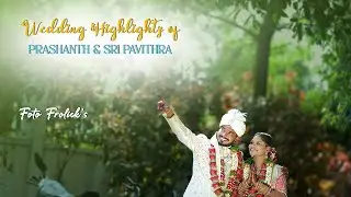 WEDDING HIGHLIGHT'S OF PRASHANTH & SRI PAVITHRA | 2025 | FOTO FROLICK'S PHOTOGRAPHY