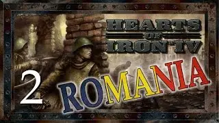 Let&rsquo;s Play Hearts of Iron IV - ROMANIA Campaign Part 2 by SergiuHellDragoonHQ