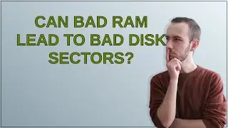 Can bad RAM lead to bad disk sectors?