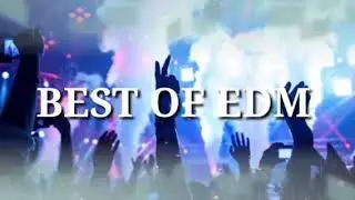 BEST OF EDM 2019 Rewind Mix-65 Tracks in 15 minutes