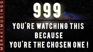 999 🔮 You are the Chosen One [It's not a coincidence]