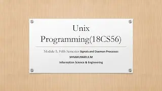 VTU UNIX 18CS56 M5 L2 Unix  Signal API's,Signal masks
