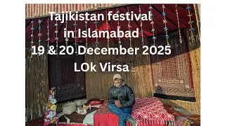 Tajikstan Festival in Islamabad/ 19 & 20 December 2025 Lok Virsa