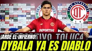 TRATO CERRADO: DYBALA FIRMA CONTRATO Y SE VISTE DE DIABLO ROJO | NOTICIAS DE TOLUCA HOY