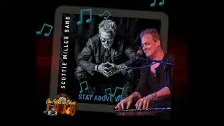Scottie Miller Band : Burned All My Bridges PROMO 