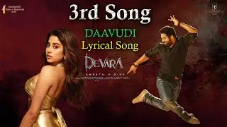 Devara Daavudi Lyrical Song | Devara 3rd Song Promo | NTR | Janhvi Kapoor | Koratala Siva | Anirudh