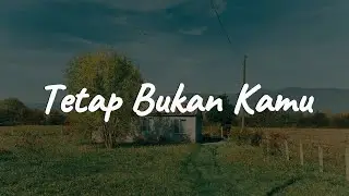 Raisa, Rony Parulian - Tetap Bukan Kamu || [Lirik] - Playlist Viral