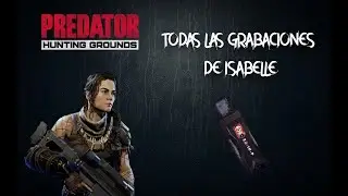 Predator: Hunting Grounds - Todas las grabaciones de Isabelle | _ilga_