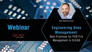 Engineering Data Management - Best Practices for PCB File Management in OrCAD