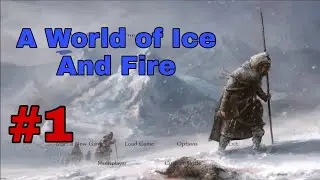 A World of Ice and Fire Episode 1 The Journey Begins