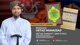 15/11/2024 | Majlis Ta'lim At Tanweer ᴴᴰ | Ribat Al Musthofa | Ustaz Muhaizad Mohamed