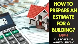 Estimate & Costing Part 4 | Detailed Building Estimate with Rate Analysis Explained by Prof. Nabina
