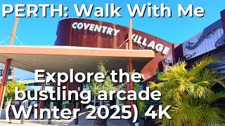 Walk With Me: Coventry Village Perth Australia (Winter 2025, 4K) | From Car Park to Inside
