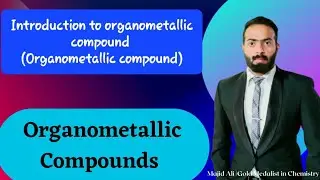 introduction to organometallic compound || Organometallic compound