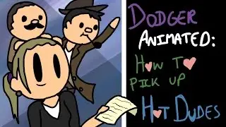 Dodger Animated: How to Pick Up Hot Dudes (C7 Animatics)