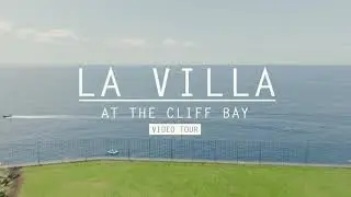 La Villa at The Cliff Bay | Video Tour