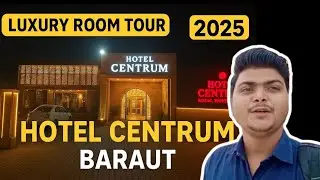 Hotel Centrum Baraut Review | Luxury Room Tour, Food Experience & Honest Review | Baraut Vlog 2025